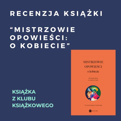 Recenzja książki "Mistrzowie opowieści o kobiecie"